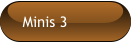Minis 3