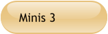 Minis 3